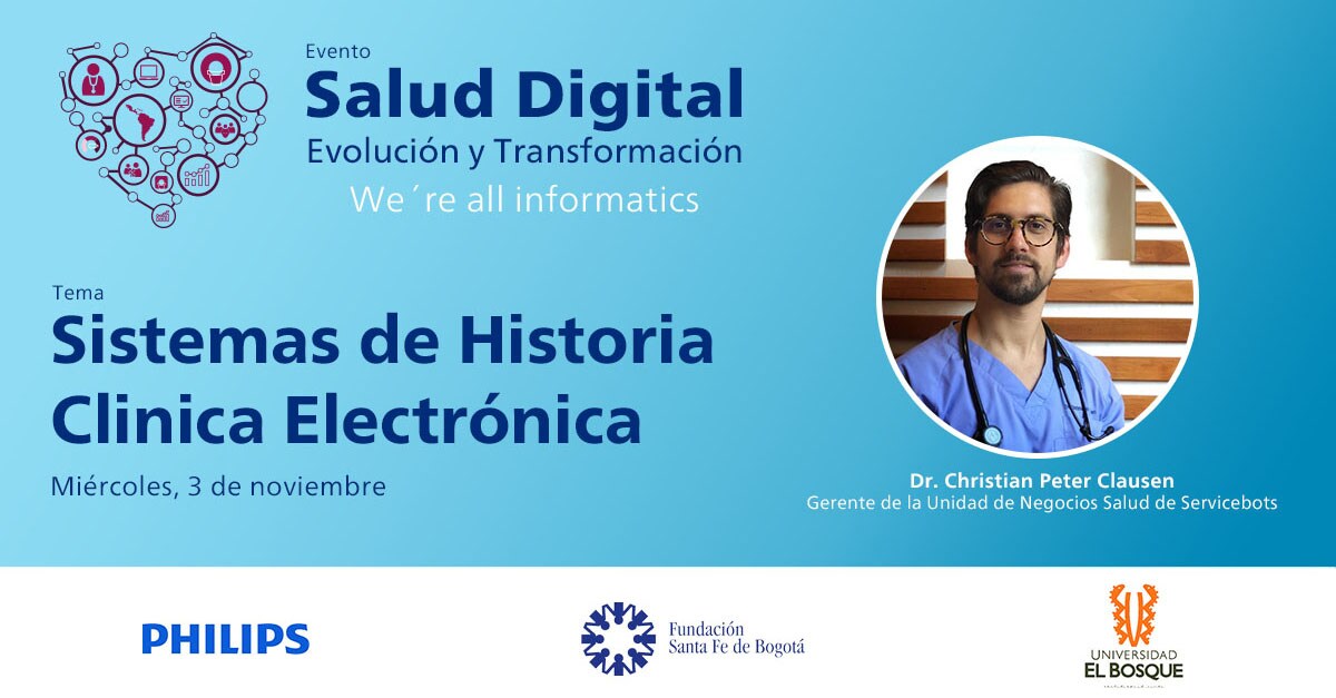 Sistemas de Historia Clinica Electrónica  Dr. Christian Peter Clausen - Gerente de la Unidad de Negocios Salud de Servicebots