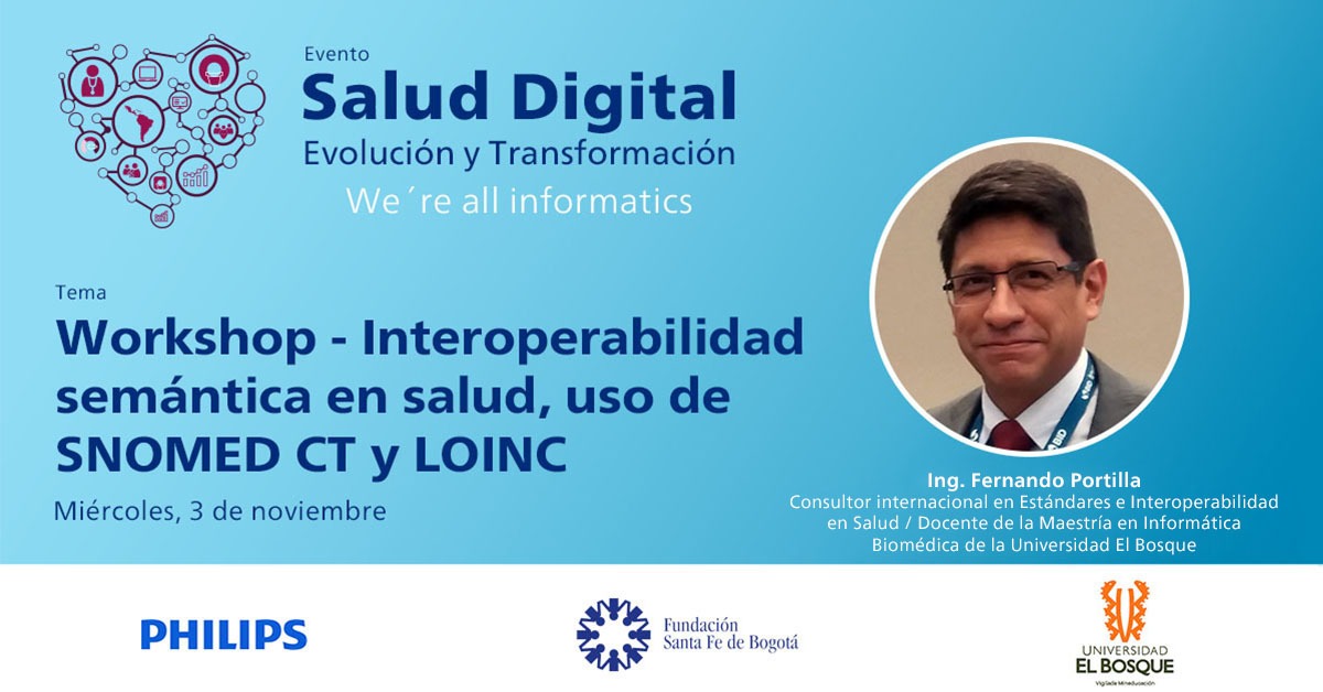 Workshop - Interoperabilidad semántica en salud, uso de SNOMED CT y LOINC - Ing. Fernando Portilla